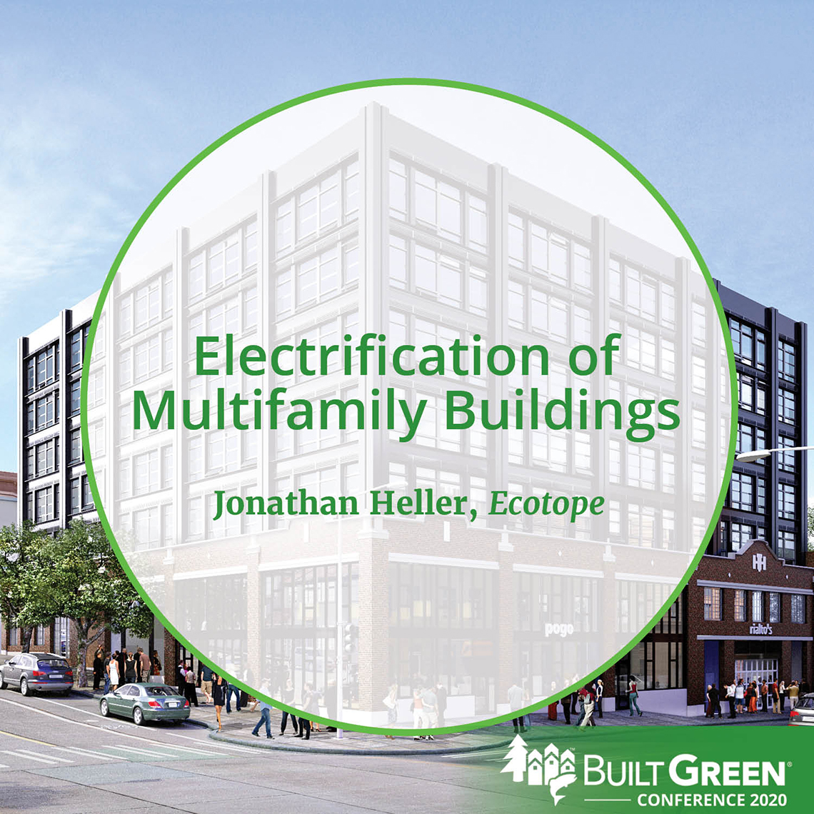 Built Green Conference Session: Electrification of Multifamily Buildings, featuring Jonathan Heller, Ecotope