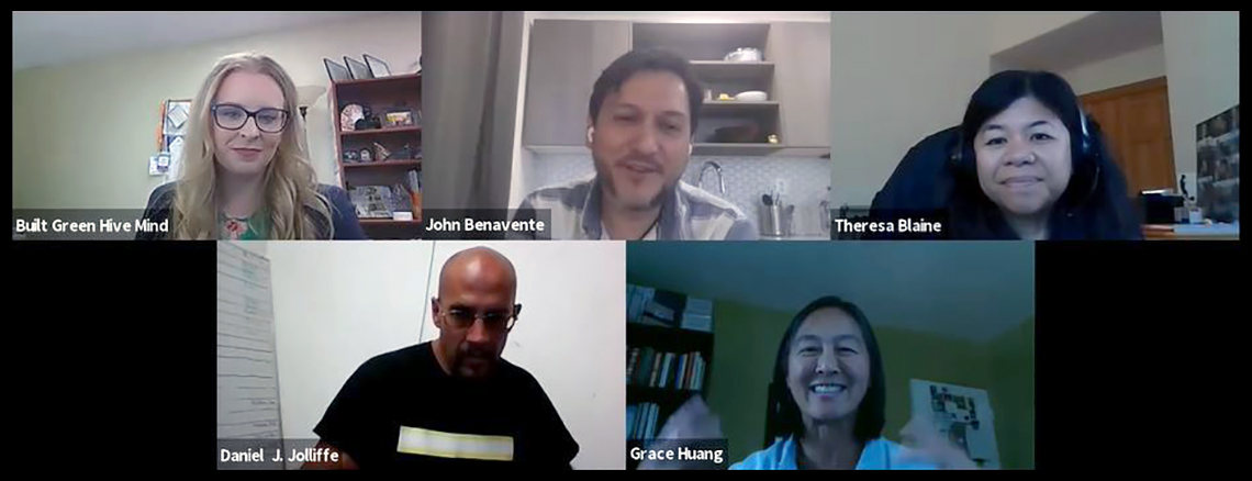 2020 Built Green Virtual Conference session: Deconstruction to Reconstruction Q&A on Zoom, featuring Gina Tucci, John Benavente, Theresa Blaine, Daniel Joliffe, and Grace Huang